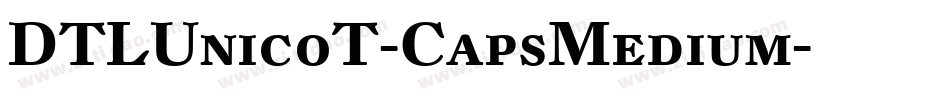DTLUnicoT-CapsMedium字体转换