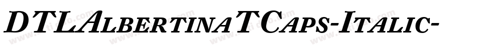 DTLAlbertinaTCaps-Italic字体转换