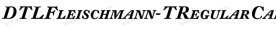 DTLFleischmann-TRegularCaps字体转换