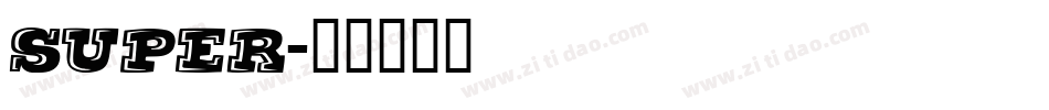 SUPER字体转换