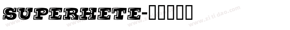 SUPERHETE字体转换