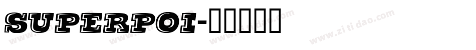 SUPERPOI字体转换