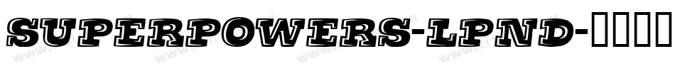 Superpowers-lpnD字体转换