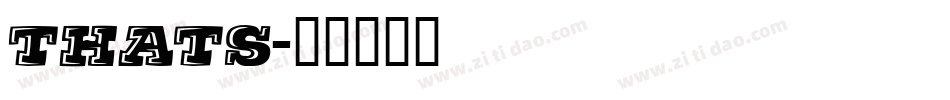 thats字体转换