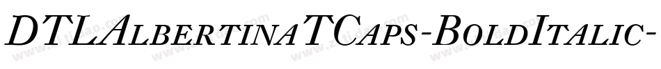 DTLAlbertinaTCaps-BoldItalic字体转换