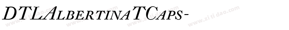 DTLAlbertinaTCaps字体转换