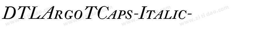 DTLArgoTCaps-Italic字体转换