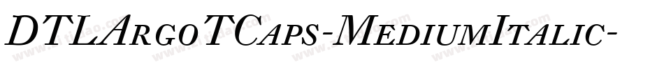 DTLArgoTCaps-MediumItalic字体转换