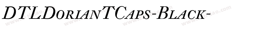 DTLDorianTCaps-Black字体转换