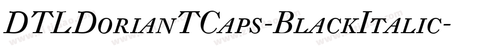 DTLDorianTCaps-BlackItalic字体转换