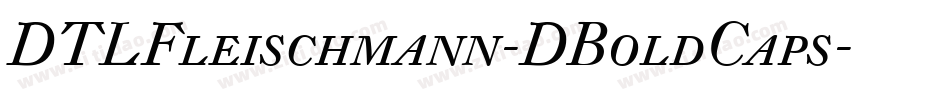 DTLFleischmann-DBoldCaps字体转换