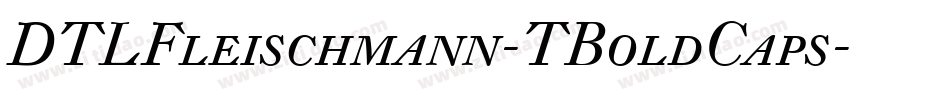 DTLFleischmann-TBoldCaps字体转换