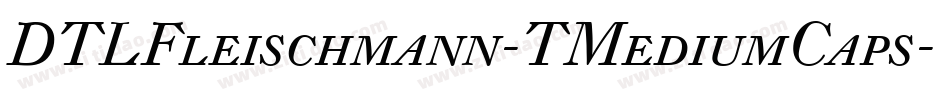 DTLFleischmann-TMediumCaps字体转换