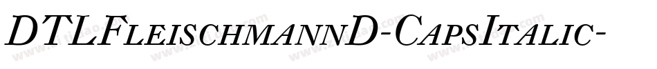 DTLFleischmannD-CapsItalic字体转换