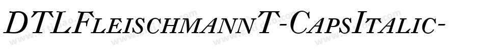 DTLFleischmannT-CapsItalic字体转换