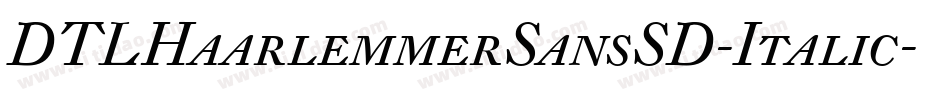 DTLHaarlemmerSansSD-Italic字体转换