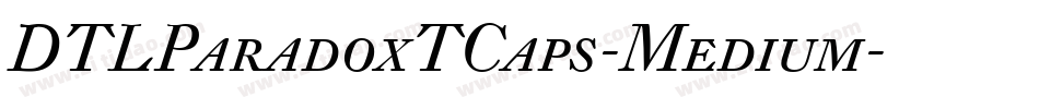 DTLParadoxTCaps-Medium字体转换