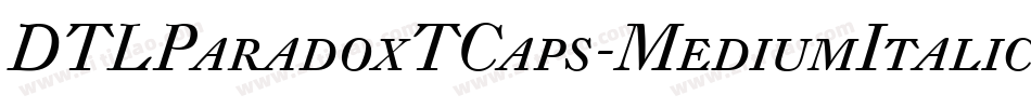 DTLParadoxTCaps-MediumItalic字体转换