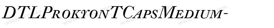 DTLProkyonTCapsMedium字体转换