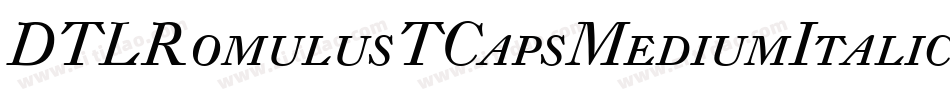 DTLRomulusTCapsMediumItalic字体转换