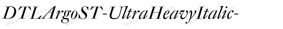 DTLArgoST-UltraHeavyItalic字体转换