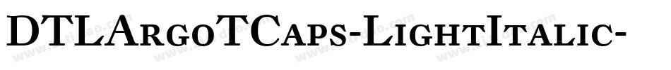 DTLArgoTCaps-LightItalic字体转换