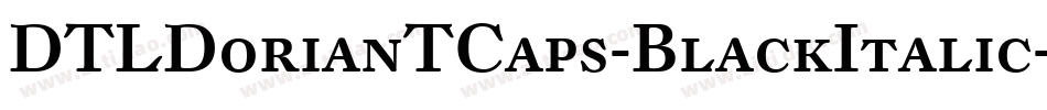 DTLDorianTCaps-BlackItalic字体转换