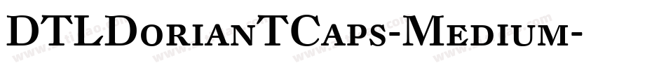 DTLDorianTCaps-Medium字体转换