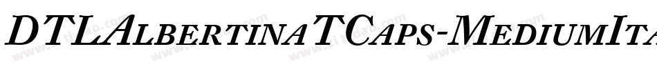 DTLAlbertinaTCaps-MediumItalic字体转换
