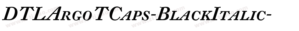 DTLArgoTCaps-BlackItalic字体转换
