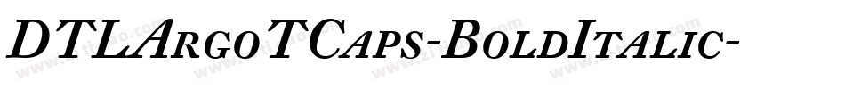 DTLArgoTCaps-BoldItalic字体转换