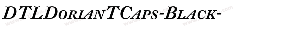 DTLDorianTCaps-Black字体转换