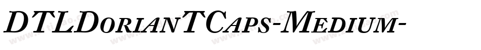 DTLDorianTCaps-Medium字体转换