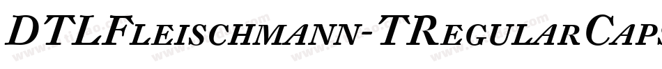 DTLFleischmann-TRegularCaps字体转换
