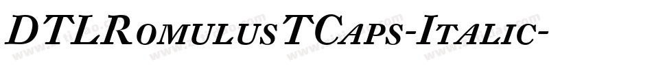 DTLRomulusTCaps-Italic字体转换