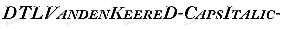 DTLVandenKeereD-CapsItalic字体转换