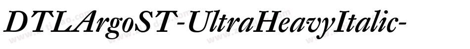 DTLArgoST-UltraHeavyItalic字体转换