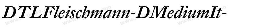 DTLFleischmann-DMediumIt字体转换