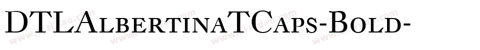 DTLAlbertinaTCaps-Bold字体转换