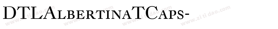 DTLAlbertinaTCaps字体转换