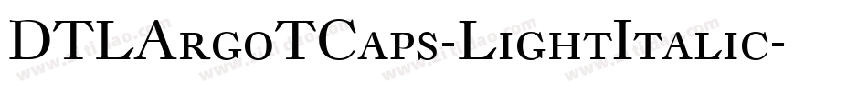 DTLArgoTCaps-LightItalic字体转换