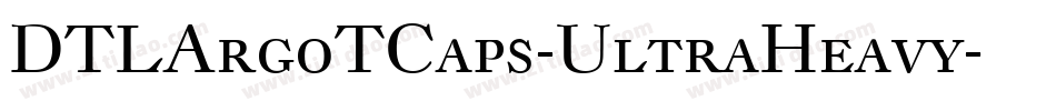 DTLArgoTCaps-UltraHeavy字体转换