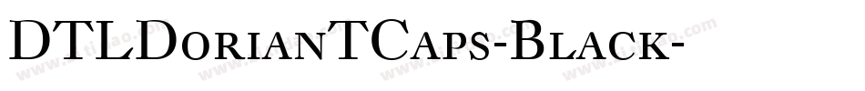 DTLDorianTCaps-Black字体转换
