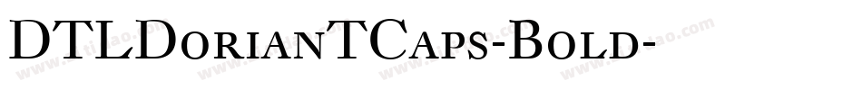 DTLDorianTCaps-Bold字体转换