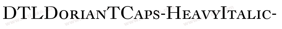 DTLDorianTCaps-HeavyItalic字体转换
