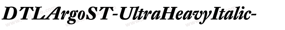 DTLArgoST-UltraHeavyItalic字体转换