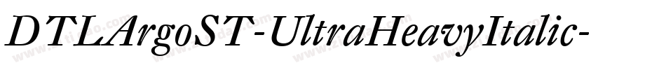 DTLArgoST-UltraHeavyItalic字体转换