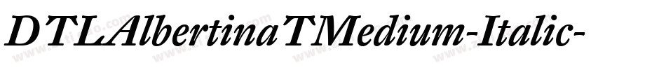 DTLAlbertinaTMedium-Italic字体转换