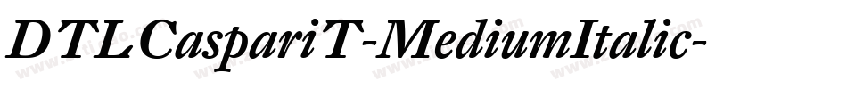 DTLCaspariT-MediumItalic字体转换