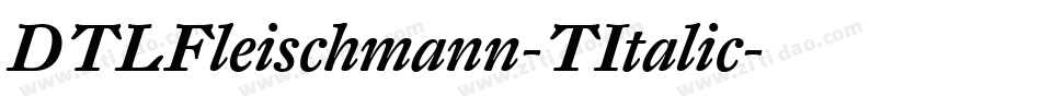 DTLFleischmann-TItalic字体转换